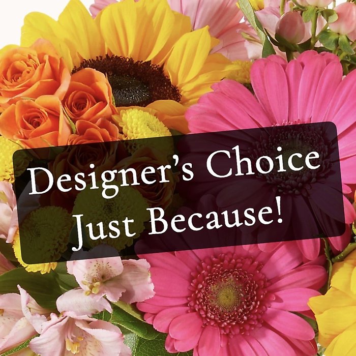 Designer\'s Choice Just Because Bouquet