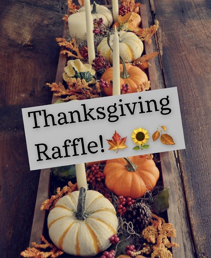 Thanksgiving Centerpiece Raffle