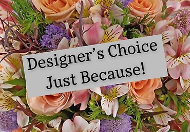 Designer\'s Choice Just Because Bouquet